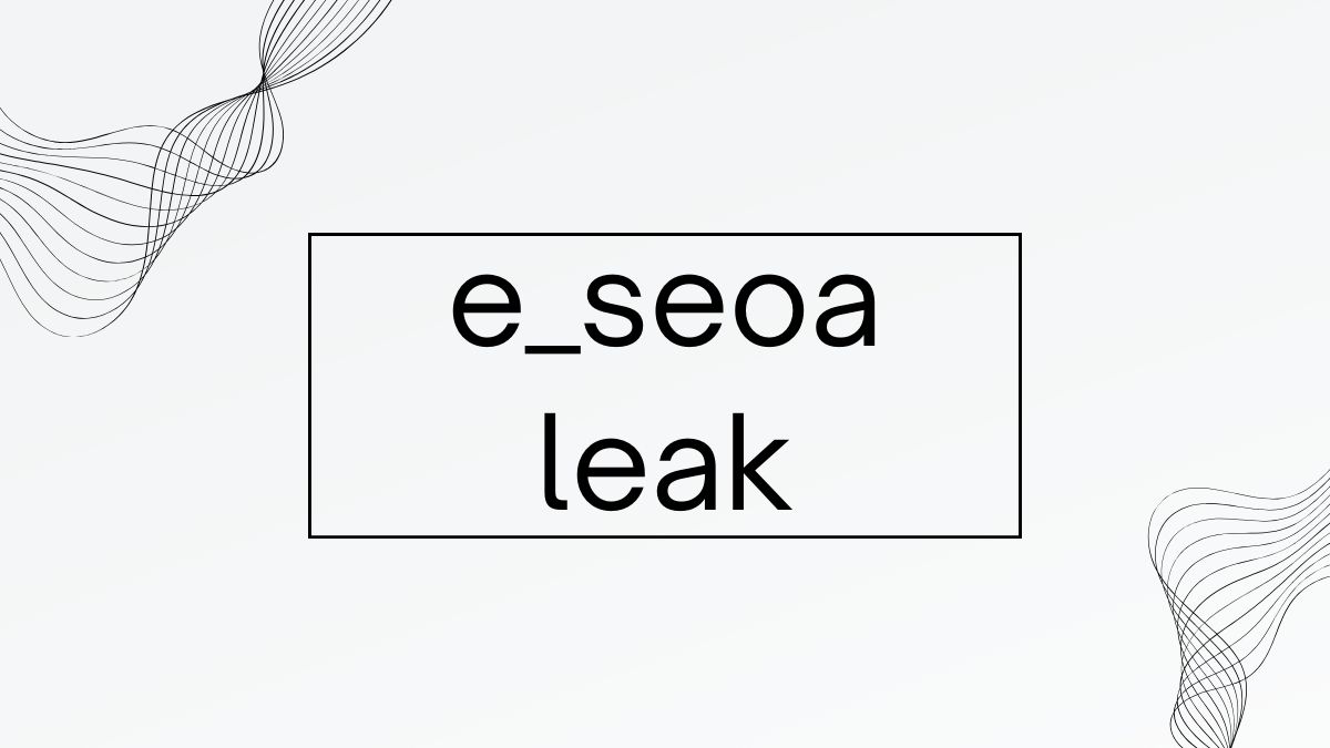 e_seoa leak