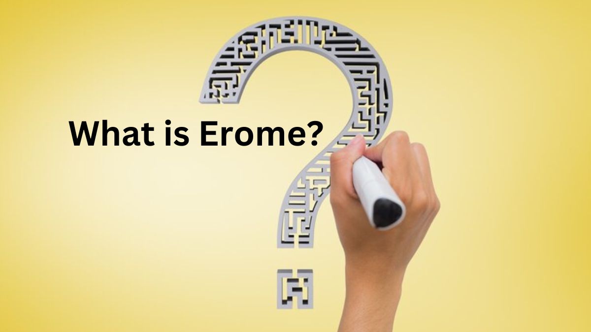 What is Erome?